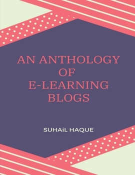 Paperback An Anthology of E-Learning Blogs Book