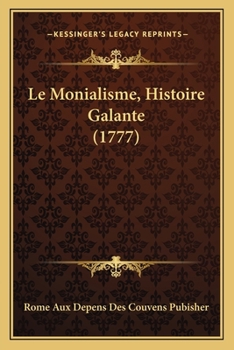 Paperback Le Monialisme, Histoire Galante (1777) [French] Book