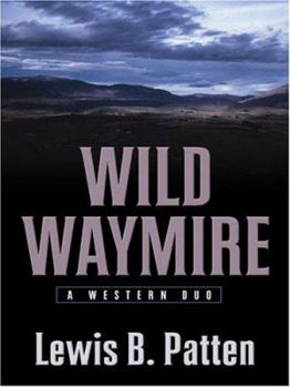 Hardcover Wild Waymire: A Western Duo Book