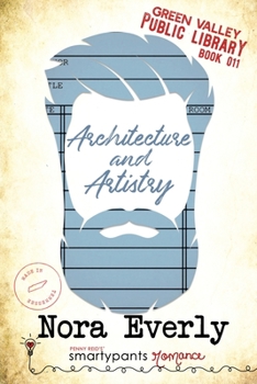 Architecture and Artistry - Book #11 of the Green Valley Library