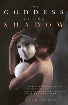 Paperback The Goddess in the Shadow Book