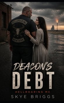 Deacon's Debt (Hellroaring MC)