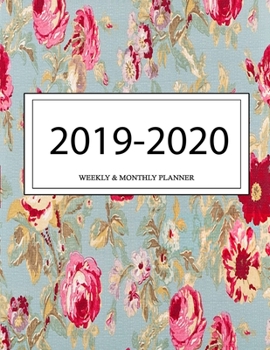 2019 - 2020 Weekly and Monthly Planner: Calendar Schedule + Organizer | Inspirational Quotes (2019-2020 Academic Planners