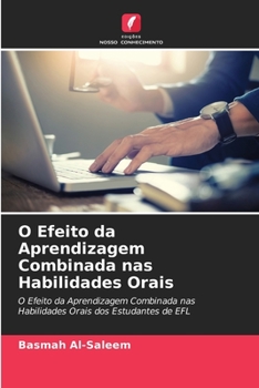 Paperback O Efeito da Aprendizagem Combinada nas Habilidades Orais [Portuguese] Book
