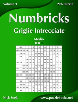 Paperback Numbricks Griglie Intrecciate - Medio - Volume 3 - 276 Puzzle [Italian] Book