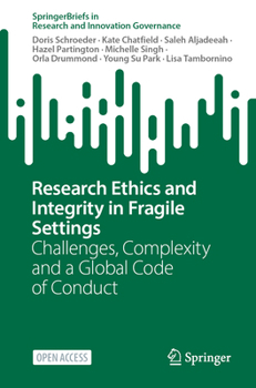 Research Ethics and Integrity in Fragile Settings: Challenges, Complexity and a Global Code of Conduct