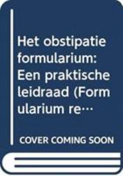 Paperback Het Obstipatie Formularium: Een Praktische Leidraad [Dutch] Book