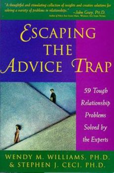 Hardcover Escaping the Advice Trap: 59 Tough Relationship Problems Solved by the Experts Book