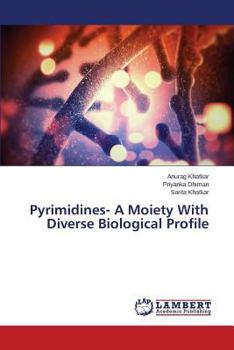 Paperback Pyrimidines- A Moiety with Diverse Biological Profile Book