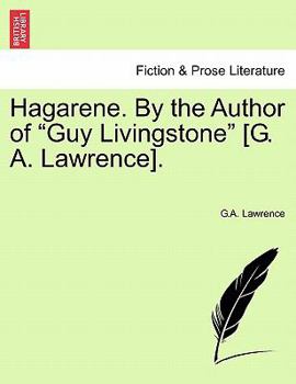 Paperback Hagarene. by the Author of "Guy Livingstone" [G. A. Lawrence]. Book