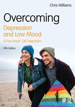 Paperback Overcoming Depression and Low Mood: A Five Areas CBT Approach Book