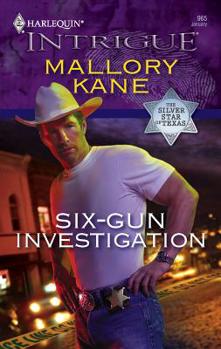 Six-Gun Investigation (Harlequin Intrigue Series) - Book #1 of the Silver Star of Texas