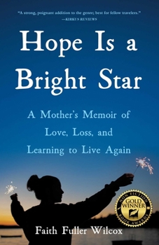 Paperback Hope Is a Bright Star: A Mother's Memoir of Love, Loss, and Learning to Live Again Book