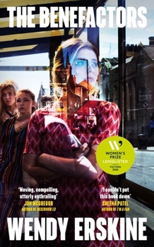 Hardcover The Benefactors: The enthralling debut novel about class, power and what being a parent means Book