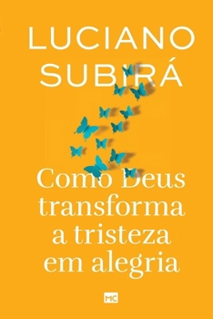 Paperback Como Deus transforma a tristeza em alegria [Portuguese] Book