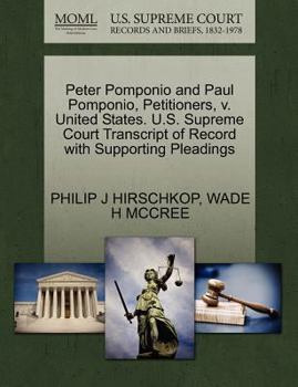 Peter Pomponio and Paul Pomponio, Petitioners, v. United States. U.S. Supreme Court Transcript of Record with Supporting Pleadings