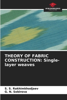 Paperback Theory of Fabric Construction: Single-layer weaves Book