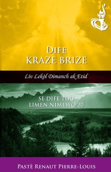 Dife Kraze Brize: Dife Tou Limen Nimewo 20 (Torche Brûlante) (Haitian Edition)