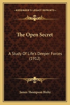 The Open Secret: A Study of Life's Deeper Forces