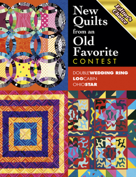 Paperback New Quilts from an Old Favorite: Double Wedding Ring, Log Cabin, Ohio Star Book