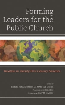 Hardcover Forming Leaders for the Public Church: Vocation in Twenty-First Century Societies Book