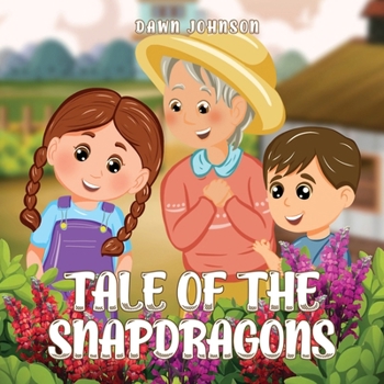 Paperback Tale Of The Snapdragons Book