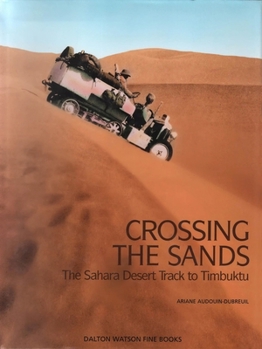 Hardcover Crossing the Sands: The Sahara Desert Track to Timbuktu Volume 1 Book