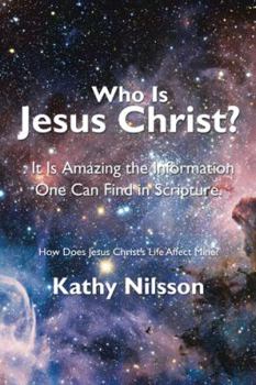 Paperback Who Is Jesus Christ?: It Is Amazing the Information One Can Find in Scripture. Book