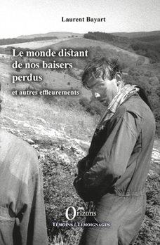 Paperback Le monde distant de nos baisers perdus: et autres effleurements [French] Book