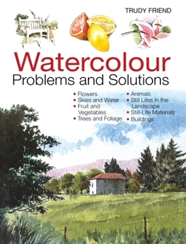 Hardcover Watercolour Problems and Solutions: A Trouble-Shooting Handbook Book