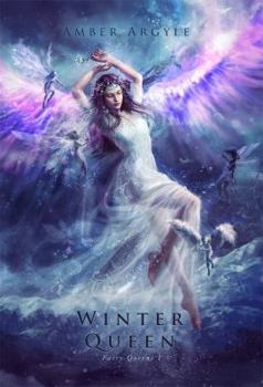 Winter Queen - Book #1 of the Fairy Queens
