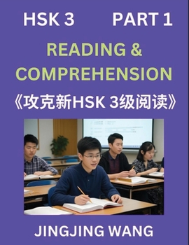 Chinese HSK Level 3 Reading and Comprehension (Part 1)- Mock Test Series for HSK Level 3, A Guide to Self-learn and Pass Mandarin Chinese Test (Chinese Edition)
