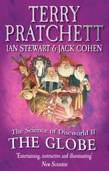 The Science of Discworld II: The Globe - Book  of the Discworld