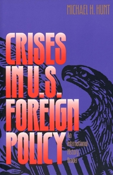 Paperback Crises in U.S. Foreign Policy: An International History Reader Book