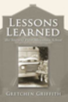 Paperback Lessons Learned: The Story of Pilot Mountain School Book