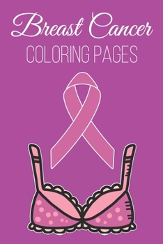 Paperback Breast Cancer Coloring Pages: Breast Cancer Awareness Ribbon You Aren't Warrior Alone Coloring Book