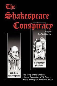 Paperback The Shakespeare Conspiracy - A Novel: The Story of the Greatest Literary Deception of All Time - Based Entirely on Historical Facts Book