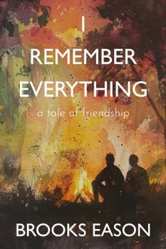 Paperback I Remember Everything: A Tale of Friendship Book