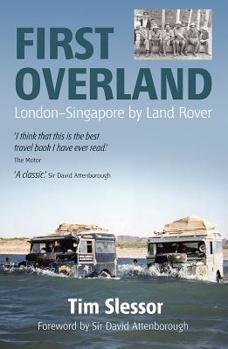 Paperback First Overland: London-Singapore by Land Rover Book