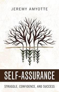 Paperback Self-Assurance: Struggle, Confidence, and Success Book