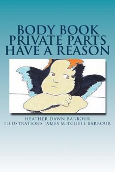 Paperback Body Book: Private Parts Have a Reason Book
