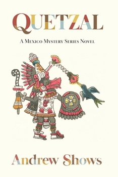 Paperback Quetzal: A Mexico Mystery Series Novel (softcover) Book