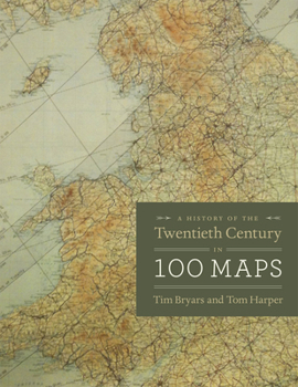 Hardcover A History of the Twentieth Century in 100 Maps Book