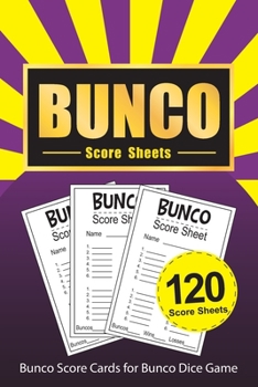 Bunco Score Sheets: 120 Bunco Score Cards for Bunco Dice Game Lovers Party Supplies Game kit Score Pads v7