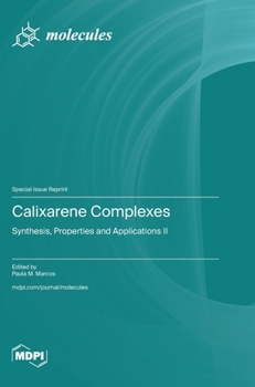 Hardcover Calixarene Complexes: Synthesis, Properties and Applications II Book