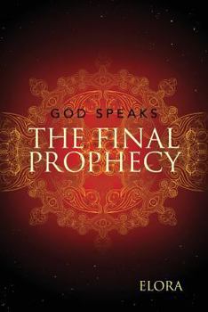 Paperback The Final Prophecy: God Speaks Book