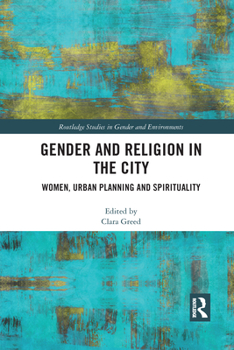 Gender and Religion in the City: Women, Urban Planning and Spirituality