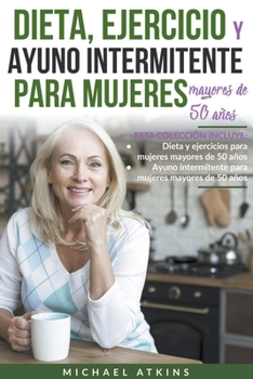 Paperback Dieta, Ejercicio y Ayuno Intermitente para Mujeres Mayores de 50 años Book