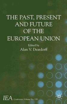 Hardcover The Past, Present and Future of the European Union Book