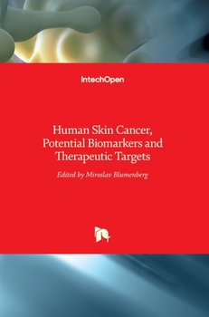Hardcover Human Skin Cancer, Potential Biomarkers and Therapeutic Targets Book